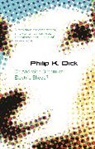 Philip K Dick, Philip K. Dick - Do Androids Dream of Electric Sheep ?