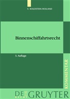 Hubert Holland, Thor Waldstein, Thor v Waldstein, Thor V. Waldstein, Thor von Waldstein - Binnenschiffahrtsrecht, Kommentar