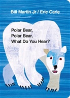 Eric Carle, Bill Martin, Bill Martin Jr, Mr Bill Martin Jr, Eric Carle - Polar Bear, Polar Bear, What Do You Hear?