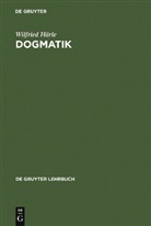 Wilfried Härle - Dogmatik
