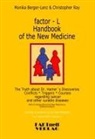 Berger-Len, Monik Berger-Lenz, Monika Berger-Lenz, Kroitzsch, An Kroitzsch, Andreas Kroitzsch... - factor-L Handbook of the New Medicine - The Truth about Dr. Hamer's Discoveries