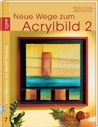 Martin Thomas - Acryl-Malkurs - Bd. 7: Neue Wege zum Acrylbild, m. DVD. Tl.2