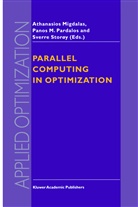 Pano M Pardalos, Panos M Pardalos, A. Migdalas, Panos Pardalos, Panos M. Pardalos, Sverre Storøy - Parallel Computing in Optimization