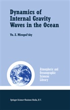 Yu Z Miropol'sky, Yu. Z. Miropol'sky, Yu.Z. Miropol'sky, Olg D Shishkina, Olga D Shishkina, Olga D. Shishkina - Dynamics of Internal Gravity Waves in the Ocean