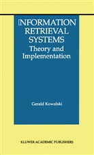 Gerald J Kowalski, Gerald J. Kowalski - Information Retrieval Systems
