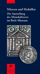 Bannick, Bannicke, Dahme, Dahmen, Kluge u a - Münzen und Medaillen. Die Ausstellung des Münzkabinetts im Bode-Museum