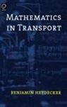 Ben Heydecker, Benjamin G. Heydecker - Mathematics in Transport