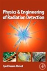 Ahmed, Syed Naeem Ahmed, Ahmed Syed Naeem - Physics and Engineering of Radiation Detection