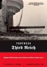 Robert Jurga, Robert M. Jurga, H. Kaufmann, H. W. Kaufmann, J. Kaufmann, J. E. Kaufmann... - Fortress Third Reich