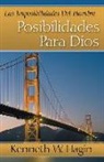 Kenneth E. Hagin, Kenneth W Hagin - Las Imposibilidades del Hombre-Posibilidades Para Dios