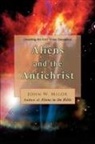 John W. Milor - Aliens and the Antichrist