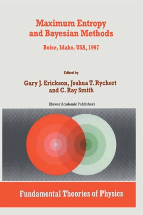 Erickson, G Erickson, G. Erickson, Joshua Rychert, Joshua T Rychert, … - Maximum Entropy and Bayesian Methods Boise, Idaho, USA, 1997 Proceedings of the 17th International Workshop on Maximum Entropy and Bayesian Methods of Statistical Analysis