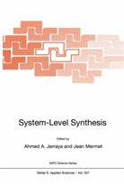 Ahme Amine Jerraya, Ahmed Amine Jerraya, Ahmed Amine Jerraya, MERMET, Mermet, J. Mermet... - System-Level Synthesis