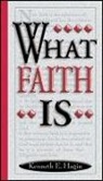 Kenneth E Hagin, Kenneth E. Hagin - What Faith is