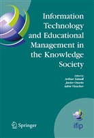 Javie Osorio, Javier Osorio, Arthur Tatnall, Adrie Visscher - Information Technology and Educational Management in the Knowledge Society