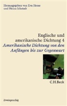 Heinz Ickstadt, Ev Hesse, Eva Hesse, Ickstadt, Ickstadt, Heinz Ickstadt - Englische und amerikanische Dichtung - Bd. 4: Englische und amerikanische Dichtung  Bd. 4: Amerikanische Dichtung: Von den Anfängen bis zur Gegenwart
