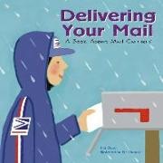 National Geographic Learning, Ann Owen, Eric Thomas - Delivering Your Mail A Book about Mail Carriers