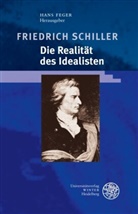 Han Detlef Feger, Hans Detlef Feger, Hans Feger, Hans Detlef Feger - Friedrich Schiller - Die Realität des Idealisten