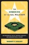 Robert F. Durant, Durant Robert F. - Greening of the U.s. Military