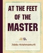 J Krishnamurti, Jiddu Krishnamurti - At the Feet of the Master
