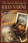 Michel Lamy - The Secret Message of Jules Verne