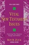 Roy Zuck, Roy B. Zuck - Vital New Testament Issues