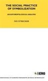Ivo Strecker - Social Practice of Symbolisation
