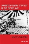 James Wood, James B Wood, James B. Wood, Wood James B. - Japanese Military Strategy in the Pacific War