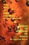 Horatius Bonar, Thomas Boston - Art of Manfishing & Words to Winners of Souls