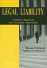 Thomas D. Schneid, Thomas D. Schumann Schneid, Thomas D./ Schumann Schneid, Michael S. Schumann - Legal Liability: A Guide to Safety and Loss