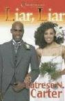Latrese Carter, Latrese N Carter, Latrese N. Carter - Liar Liar