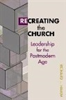 Richard Hamm, Richard L. Hamm - Recreating the Church