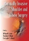William N. Blaine Levine, Christopher S. Ahmad, Ahmad Christopher S., Theodore A. Blaine, Theodore A. (Columbia Presbyterian Medical Center Blaine, Blaine Theodore A.... - Minimally Invasive Shoulder and Elbow Surgery