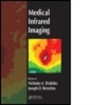 Joseph D. Bronzino, Nicholas A. Diakides, Nicholas A. (Advanced Concepts Analysis Diakides, Nicholas A. Bronzino Diakides, Diakides Nicholas A., Joseph D. Bronzino... - Medical Infrared Imaging
