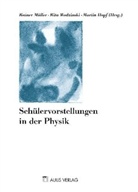 Hopf, Martin Hopf, Mülle, Rainer Müller, Wodzinsk, Rit Wodzinski... - Schülervorstellungen in der Physik