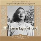 Paramahansa Yogananda, Paramahansa (Paramahansa Yogananda) Yogananda - The Great Light of God (Hörbuch)