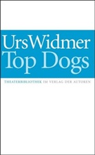 Urs Widmer - Top Dogs