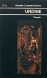 Fouque de la Motte, Friedrich Heinrich Karl De La Motte Fouque, Fouque de La Motte, Friedrich Heinrich Karl La Motte-Fouque, First Last, R. M. Pitman... - Undine