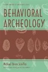 Michael Brian Schiffer - Behavioral Archeology