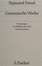 Sigmund Freud - Gesammelte Werke - Bd. 11: Vorlesungen zur Einführung in die Psychoanalyse