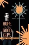 Blake M. Scates, Trafford Publishing - Hope for the Good Guy