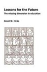 David W. Hicks, Trafford Publishing - Lessons for the Future