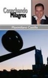 Maximiliano Castillo, Trafford Publishing - Cosechando Milagros