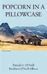 &amp;apos, Ne, Patrick Geoffrey Allison neill, O&amp;apos, Patrick G. O'Neill, Patrick Geoffrey Allison O'neill... - Popcorn in a Pillowcase