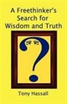 Tony Hassall, Trafford Publishing - Freethinker''s Search for Wisdom and Truth