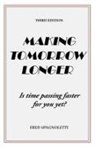 Fred Spagnoletti, Trafford Publishing - Making Tomorrow Longer