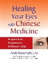 Marc Grossman, Andy Rosenfarb, Andy/ Grossman Rosenfarb - Healing Your Eyes with Chinese Medicine