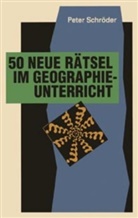 Peter Schröder, Schröder Peter - Kopiervorlagen Geographie / 50 neue Rätsel im Geographieunterricht