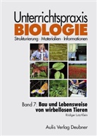 Rüdiger L Klein, Joachim Jaenicke, Harald Kähler - Unterrichtspraxis Biologie - Bd. 7: Unterrichtspraxis Biologie / Bau und Lebensweise von wirbellosen Tieren