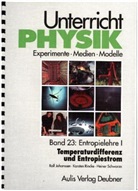 Rolf Johanssen, Karsten Rincke, Heiner Schwarze, Gernot Born, Horst Harreis, Heiner Schwarze - Unterricht Physik: Unterricht Physik / Band 23: Entropielehre I - Temperaturdifferenz und Entropiestrom